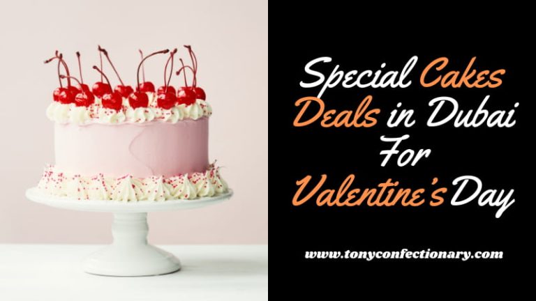 Special Cakes Deals in Dubai For Valentine’s Day 